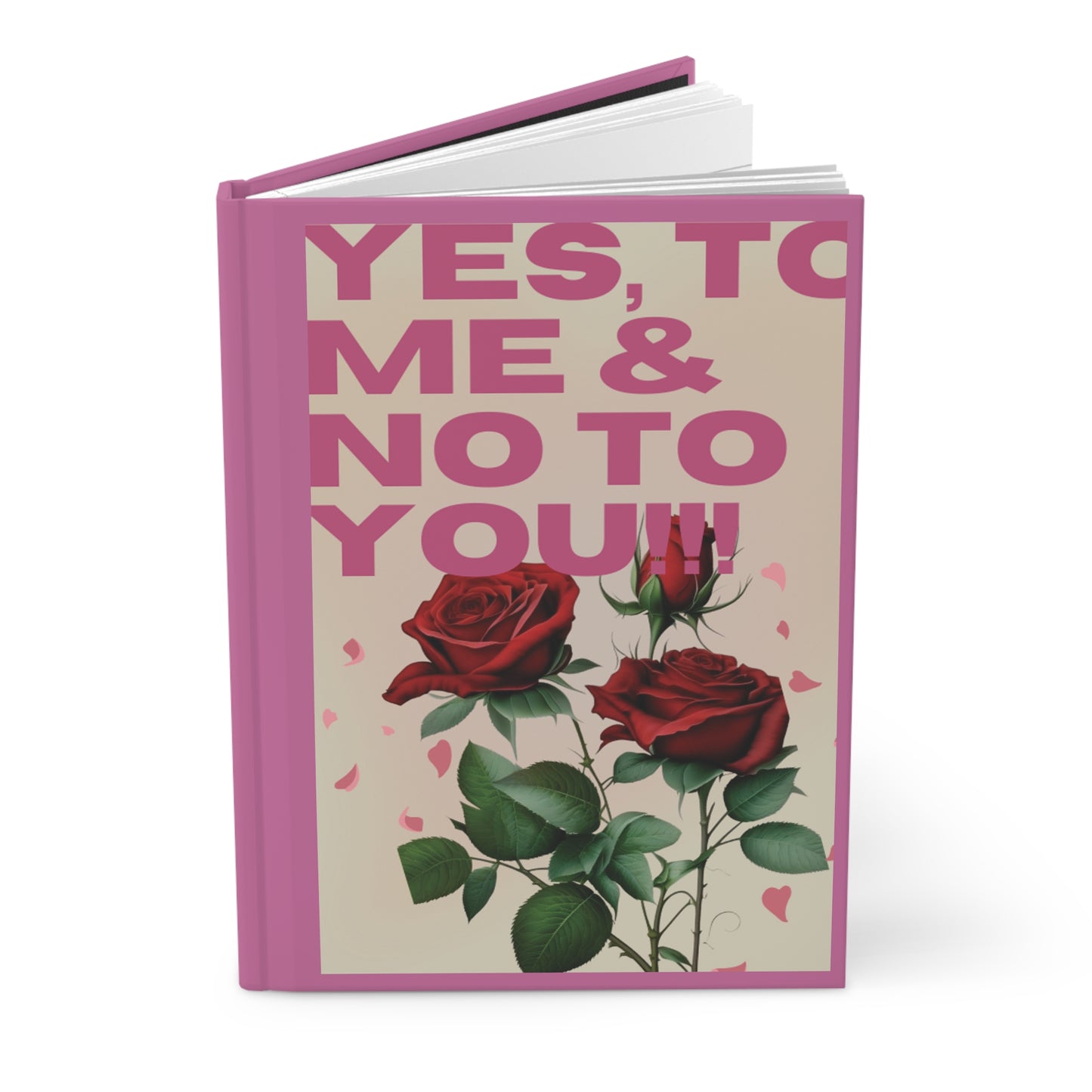 "Yes, to me & No to you " Hardcover Selflove Journal